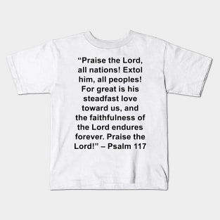 Psalm 117 King James Version (KJV) Bible Verse Typography Kids T-Shirt